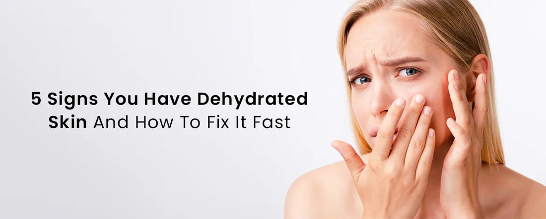 5 Signs You Have Dehydrated Skin And How To Fix It Fast