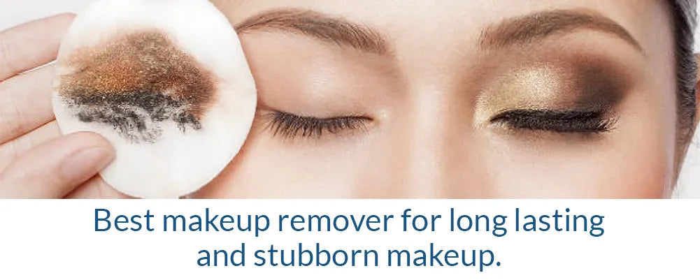 Best makeup remover for long lasting and stubborn makeup
