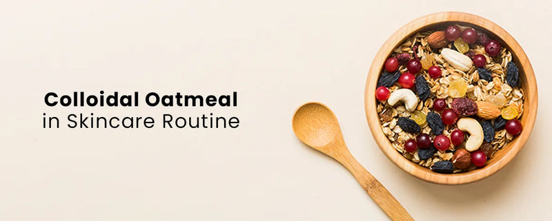 Colloidal Oatmeal in Your Skincare Routine