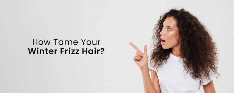 How Tame Your Winter Frizz Hair?