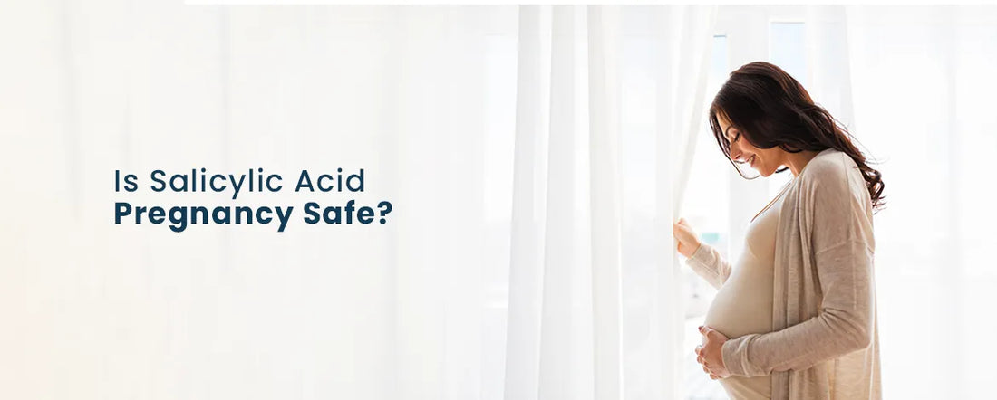 Is Salicylic Acid Pregnancy Safe?