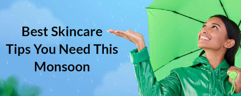 Best skincare tips you need to keep skin healthy this monsoon