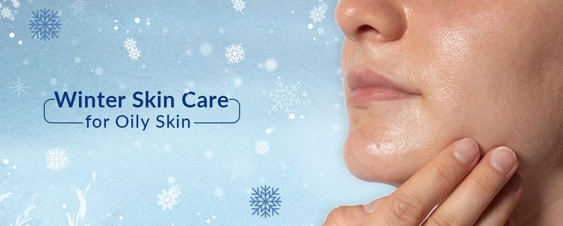 Skin Care Tips for Oily Skin