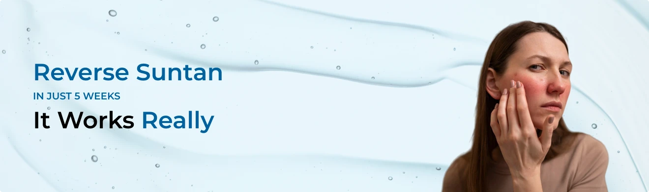 Get rid of tan and uneven skintone