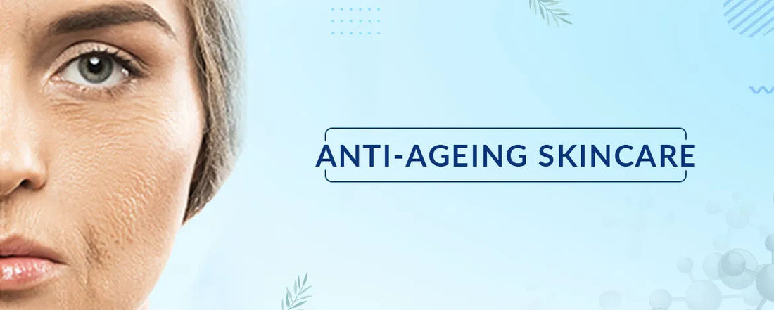Anti-ageing skincare