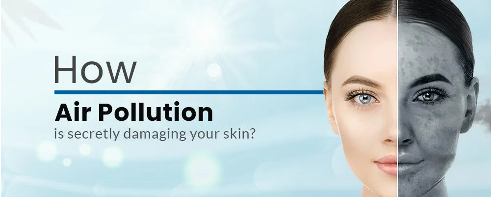 How Air Pollution Is Secretly Damaging Your Skin?