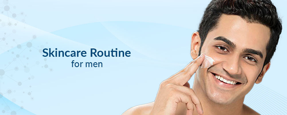 skincare routine for MEN