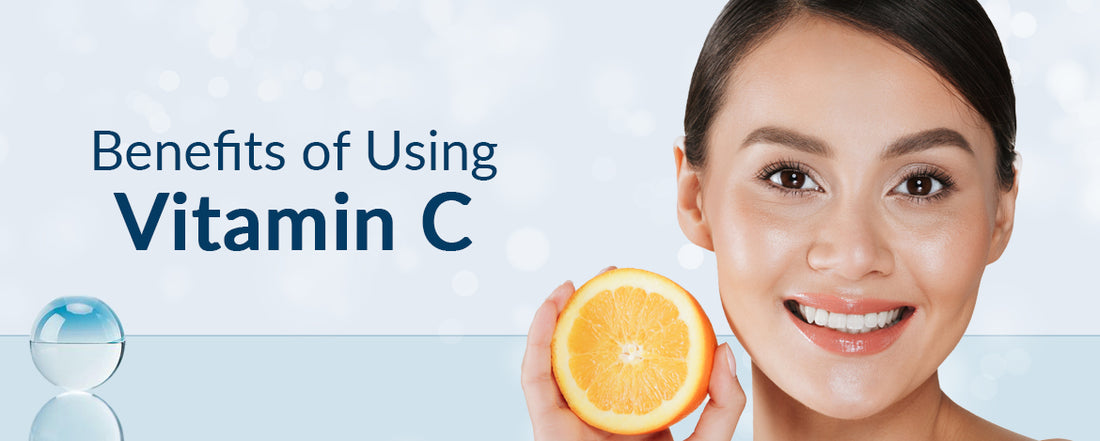 The Benefits of Using Vitamin C – FCL Skincare